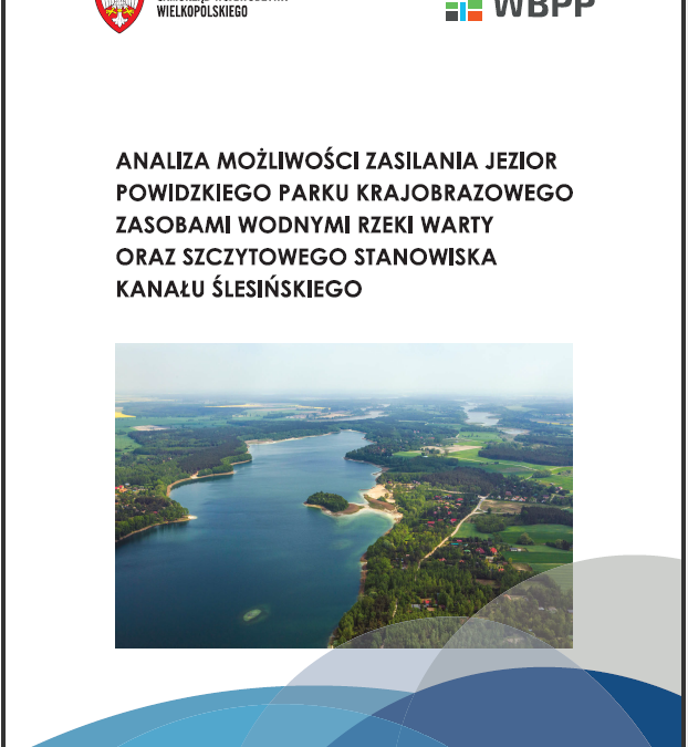Analiza  możliwości zasilania jezior Powidzkiego Parku Krajobrazowego zasobami  wodnymi rzeki warty oraz szczytowego stanowiska Kanału Ślesińskiego