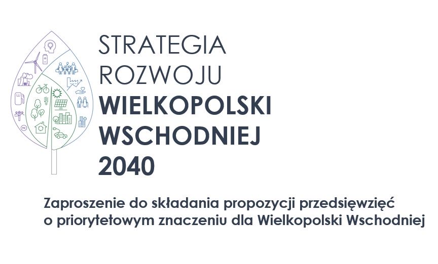 Strategia subregionalna. Zaproszenie do składania propozycji przedsięwzięć o priorytetowym znaczeniu dla Wielkopolski Wschodniej