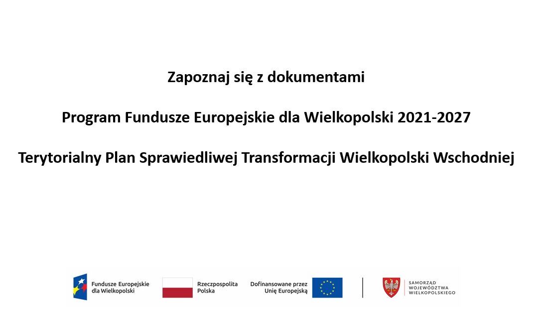 Zapoznaj się z programem FEW 2021-2027 oraz Terytorialnym Planem Sprawiedliwej Transformacji